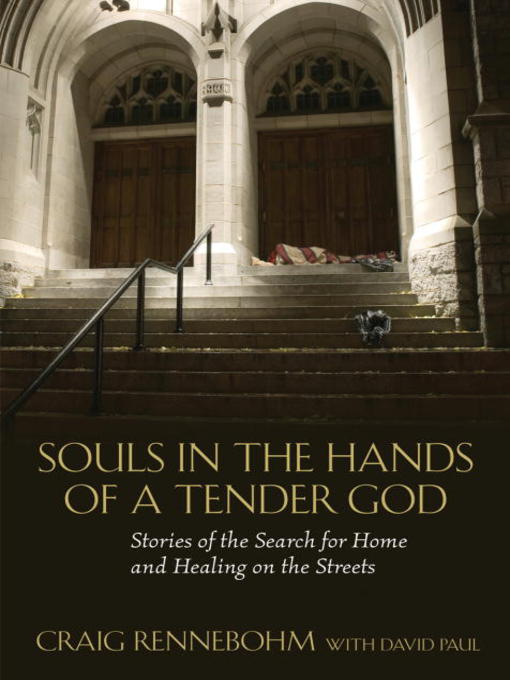 Title details for Souls in the Hands of a Tender God by Craig Rennebohm - Available